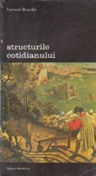 Structurile cotidianului: posibilul imposibilul Volumul