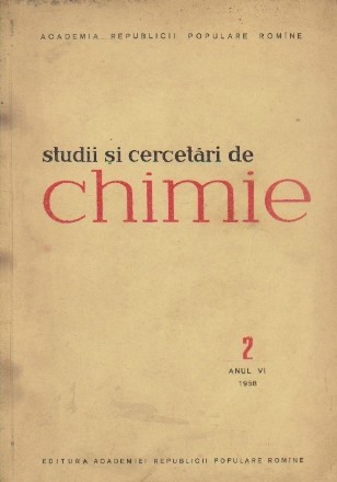 Studii si Cercetari de Chimie, Nr. 2/1958