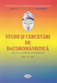 Studii si cercetari de dacoromanistica. Revista Academiei Dacoromane. Anul 1, nr. 1, 2011