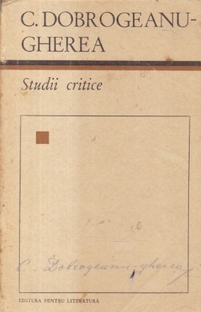 Studii critice (C. Dobrogeanu Gherea, Editie 1967)