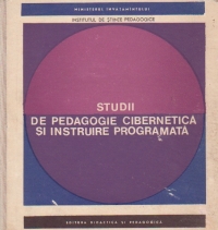 Studii de pedagogie cibernetica si instruire programata