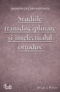 Studiile transdisciplinare si intelectualul ortodox. - Confruntarea stiintei si a studiilor contemporane in context traditionalist