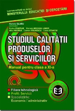 Studiul calitatii produselor si serviciilor. Manual pentru clasa a XI-a