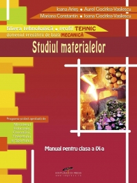 Studiul materialelor - clasa a IX-a (filiera tehnologica, profil tehnic)