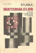 Studiul materialelor - Manual pentru licee industriale, agroindustriale si silvice, de matematica-fizica si de