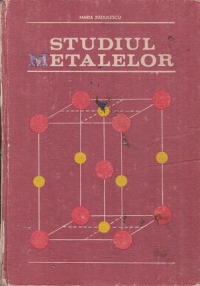 Studiul metalelor