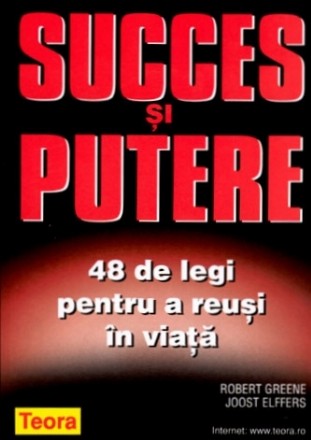 Succes si putere. 48 de legi pentru a reusi in viata