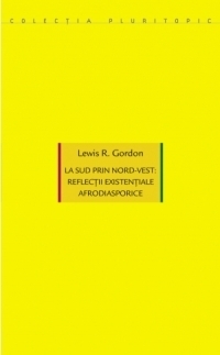 La sud prin nord-vest: reflectii existentiale afrodiasporice