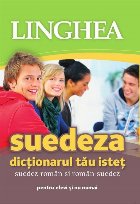 Suedeza. Dictionarul tau istet suedez-roman si roman-suedez pentru elevi si nu numai