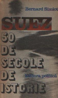 SUEZ - 50 de secole de istorie