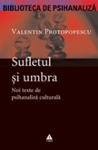 Sufletul umbra Noi texte psihanaliza