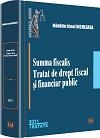 Summa fiscalis. Tratat de drept fiscal si financiar public