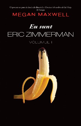 Eu sunt Eric Zimmerman. Volumul 1