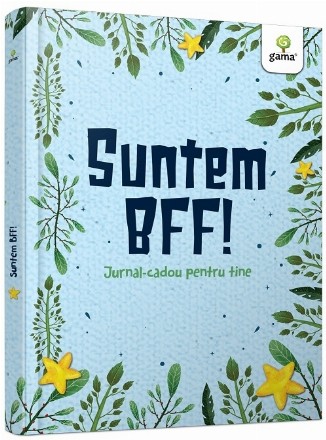 Suntem BFF!