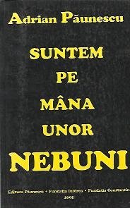 Suntem pe mana unor nebuni - Poezii din Martie-Aprilie 2004