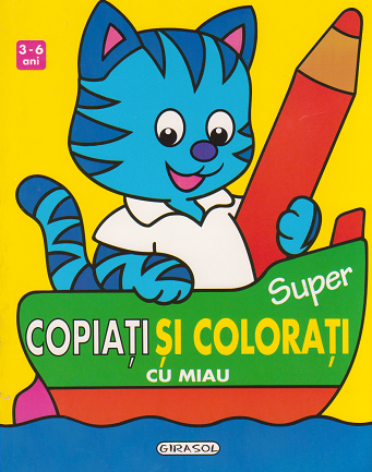 Super copiati si colorati cu Miau (3-6 ani)