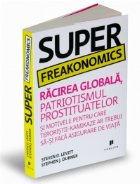 Super Freakonomics Racirea globala patriotismul