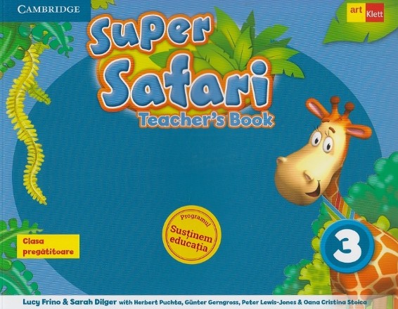 Super Safari. Teacher 's book. Clasa pregatitoare (Level 3)