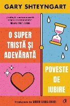 super tristă şi adevărată poveste