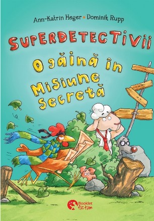 Superdetectivii. O gaina in misiune secreta