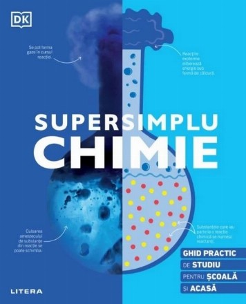 Supersimplu: Chimie - Ghid practic de studiu pentru scoala si acasa