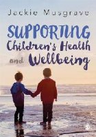 Supporting Children\'s Health and Wellbeing