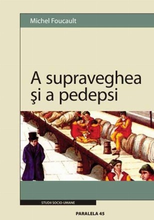 A SUPRAVEGHEA SI A PEDEPSI. NASTEREA INCHISORII