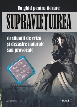 Supravieţuirea în situaţii de criză şi dezastre naturale sau provocate