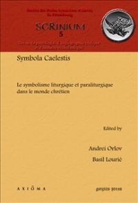 Symbola Caelestis. Le symbolisme liturgique et paraliturgique dans le monde chretien (Scrinium: Revue de patrologie, d'hagiographie critique et d'histoire ecclesiastique 5)