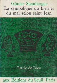 La symbolique du bien et du mal selon saint Jean - Parole de Dieu