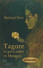 Tagore la gura sobei in Mongpu