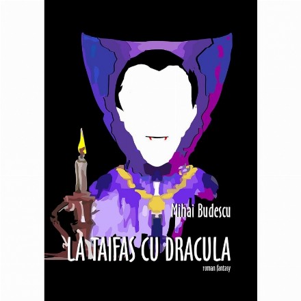 La taifas cu Dracula : roman fantasy