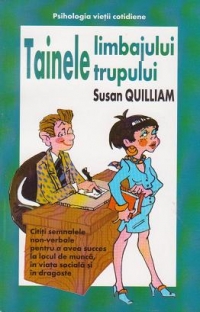 Tainele limbajului trupului. Cititi semnele non-verbale pentru a avea succes la locul de munca, in viata sociala si in dragoste