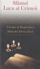 Talcuire Rugaciunea Sfantului Efrem Sirul