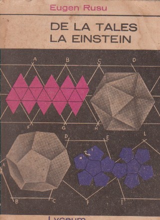 De la Tales la Einstein. Gindirea matematica in perspectiva istorica