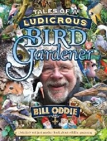 Tales of a Ludicrous Bird Gardener