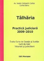 Talharia - Practica judiciara 2009-2010