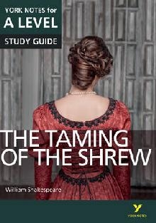 Taming of the Shrew: York Notes for A-level