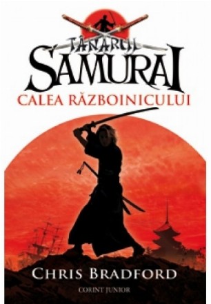 TANARUL SAMURAI. CALEA RAZBOINICULUI