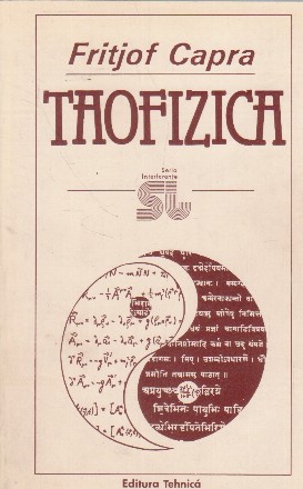 Taofizica. O paralela intre fizica moderna si mistica orientala