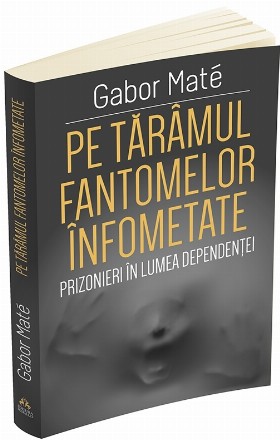 Pe taramul fantomelor infometate. Prizonier in lumea dependentei