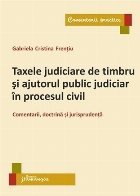 Taxele judiciare timbru ajutorul public