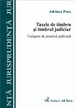 Taxele de timbru si timbrul judiciar. Culegere de practica judiciara