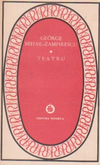 Teatru - George Mihail Zamfirescu