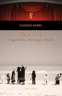 Teatru: singuratate, mestesug, revolta (paperback)