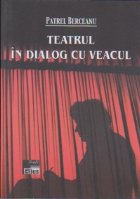 Teatrul dialog veacul