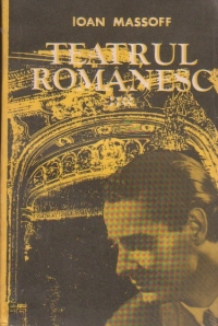 Teatrul romanesc- privire istorica, Volumul VIII