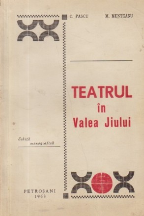 Teatrul in Valea Jiului - Scita monografica