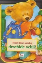 Teddy Bear ursulet deschide ochii