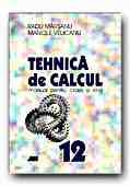 TEHNICA DE CALCUL. MANUAL PENTRU CLASA a XII-a (LICEE CU PROFIL TEORETIC)